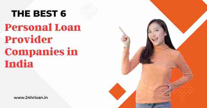 Best 6 Personal Loan Provider Companies in India - 24hrLoan