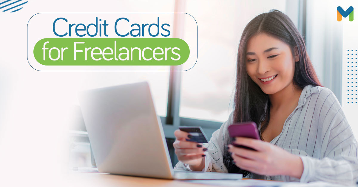 Credit Card for Freelancers in the Philippines: How to Get Your First Card Credit Card for Freelancers in the Philippines: How to Get Your First Card