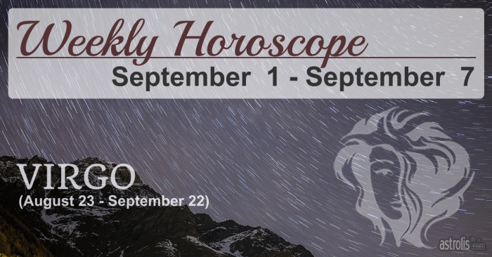 Virgo Weekly Horoscope for the Week of September 1, 2025