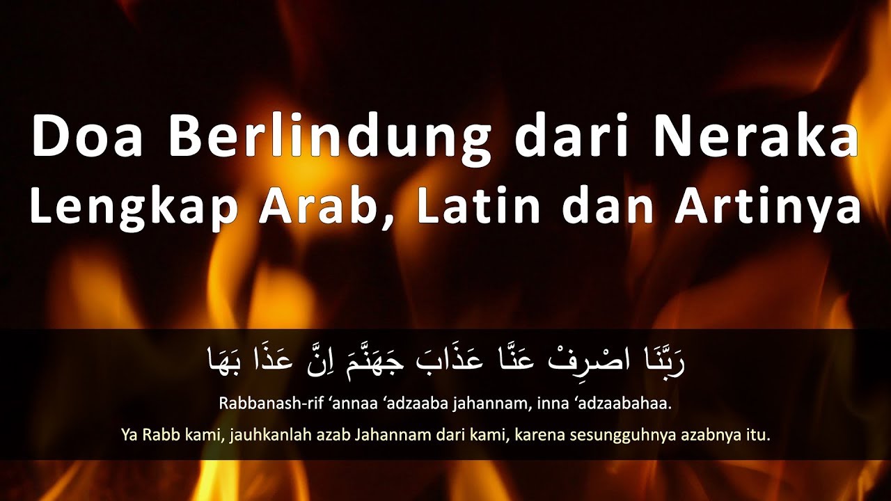 Kumpulan Doa agar Dijauhkan dari Api dan Siksa Neraka