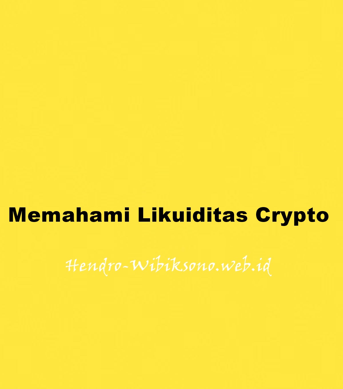 Memahami Likuiditas Crypto dan Dampaknya untuk Investor Pemula