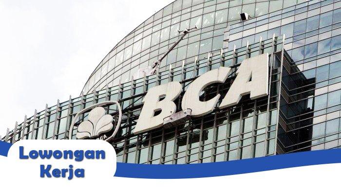 Info Lowongan Kerja di BCA Finance Lubuk Linggau, Berikut Posisi dan Syaratnya
